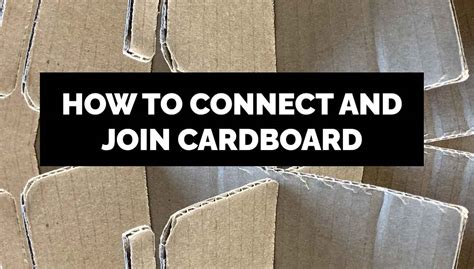 cardboard joinery|cardboard techniques.